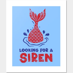 Looking for a siren Posters and Art